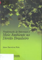 PONDERAÇÃO DE INTERESSES E MEIO AMBIENTE NO DIREITO BRASILEIRO