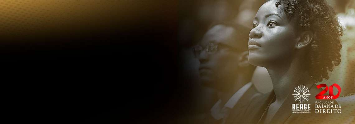 BAIANA E REAGE REALIZAM O I FÓRUM DE LIDERANÇAS NEGRAS NO DIREITO